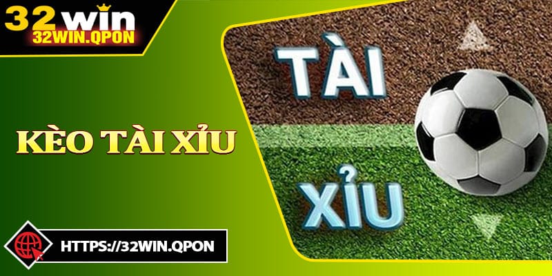 Kèo Tài Xỉu