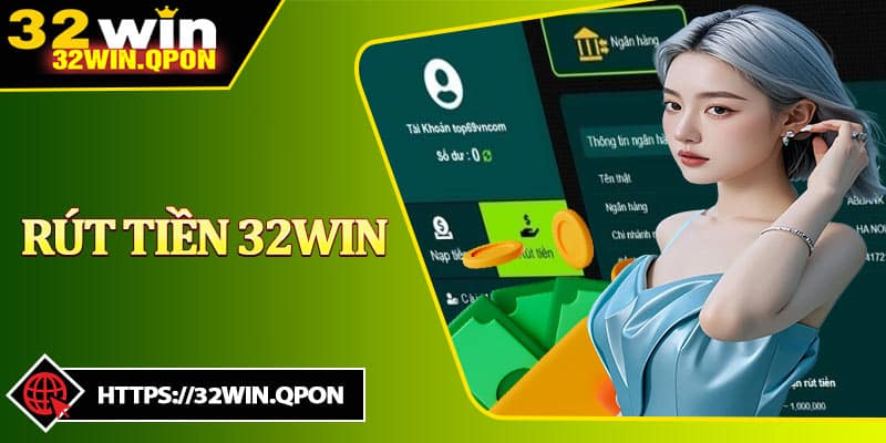 Rút Tiền 32win